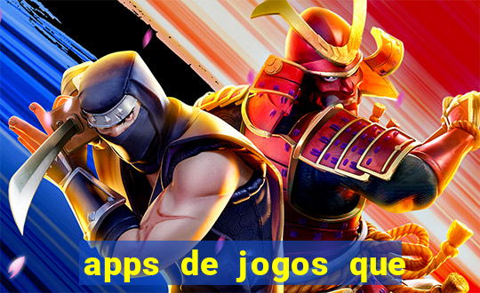 apps de jogos que pagam de verdade